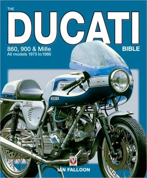 Cover for Ian Falloon · The Ducati 860, 900 and Mille Bible - Bible (Hardcover bog) (2008)