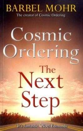 Cover for Barbel Mohr · Cosmic Ordering: The Next Step: The new way to shape reality through the ancient Hawaiian technique of Ho'oponopono (Paperback Book) (2009)