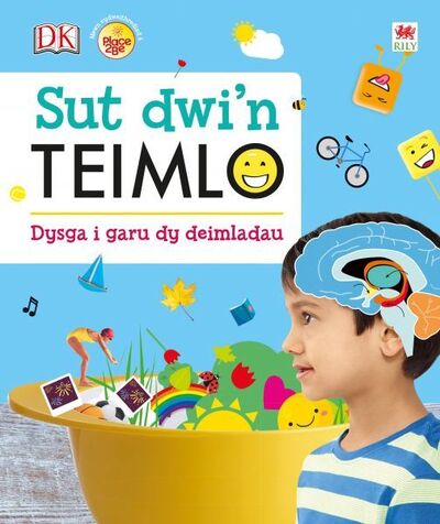 Cover for Elinor Greenwood · Sut Dwi'n Teimlo - Dysga i Garu dy Deimladau (Paperback Book) (2019)