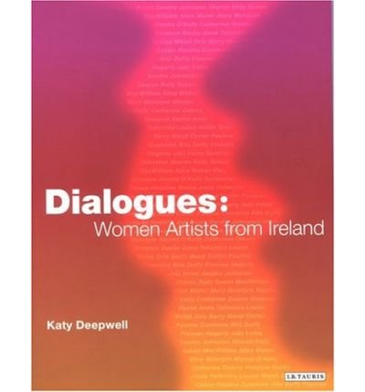 Cover for Katy Deepwell · Dialogues: Women Artists from Ireland (Pocketbok) (2004)