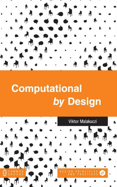 Cover for Viktor Malakuczi · Computational by Design (Hardcover Book) (2019)