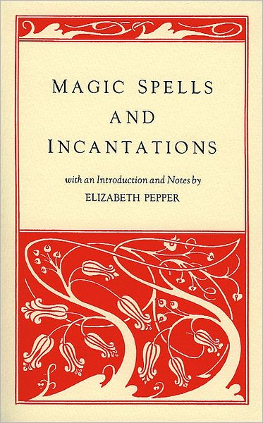 Cover for Elizabeth Pepper · Magic Spells and Incantations (Paperback Book) (2001)