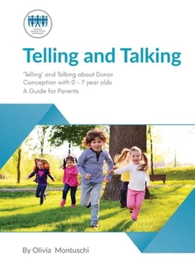 Cover for Donor Conception Network · Telling and Talking 0-7 Years: A Guide for Parents (Pocketbok) (2015)