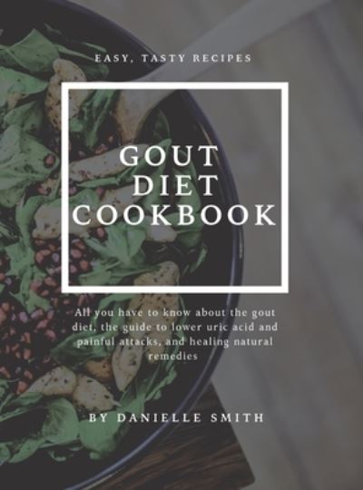 Cover for Danielle Smith · Gout Diet Cookbook (Hardcover Book) (2022)