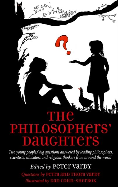 Cover for Peter Vardy · The Philosophers' Daughters: Two young peoples' big questions answered by leading philosophers, scientists, educators and religious thinkers from around the world (Taschenbuch) (2023)