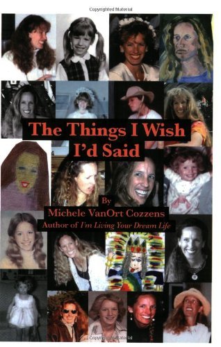 The Things I Wish I'd Said - Michele Vanort Cozzens - Livres - McKenna Publishing Group - 9781932172218 - 5 septembre 2000