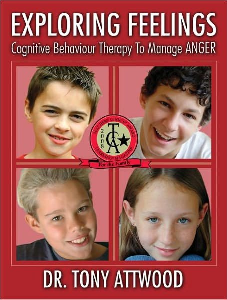 Cover for Tony Attwood · Exploring Feelings: Cognitive Behavior Therapy to Manage Anger (Taschenbuch) (2004)