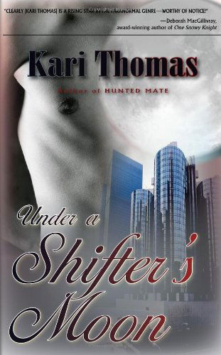 Cover for Kari Thomas · Under a Shifter's Moon (Taschenbuch) (2009)