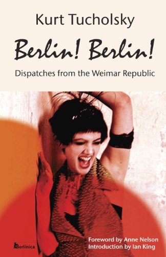 Cover for Kurt Tucholsky · Berlin! Berlin! (Hardcover Book) [1st edition] (2013)