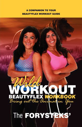 Cover for The Forysteks · Wild Workout Beautyflex Workbook (Paperback Book) (2012)