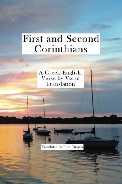 Cover for John G Cunyus · 1 and 2 Corinthians: a Greek-english, Verse by Verse Translation (Paperback Book) (2013)