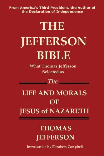 Cover for Thomas Jefferson · The Jefferson Bible What Thomas Jefferson Selected as the Life and Morals of Jesus of Nazareth (Paperback Bog) (2011)