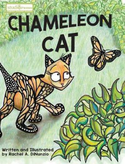 Cover for Rachel A. DiNunzio · Chameleon Cat (Hardcover Book) (2017)