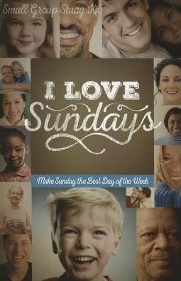 I Love Sundays Study Guide with Dvd: Make Sunday the Best Day of the Week - Jeremy Jones - Books - Outreach, Inc - 9781942027218 - June 30, 2015