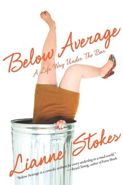 Below Average - Lianne Stokes - Books - Heliotrope Books LLC - 9781942762218 - September 13, 2016