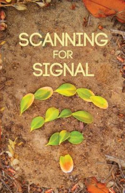 Cover for Kaitlin Abendroth · Scanning For Signal (Pocketbok) (2016)