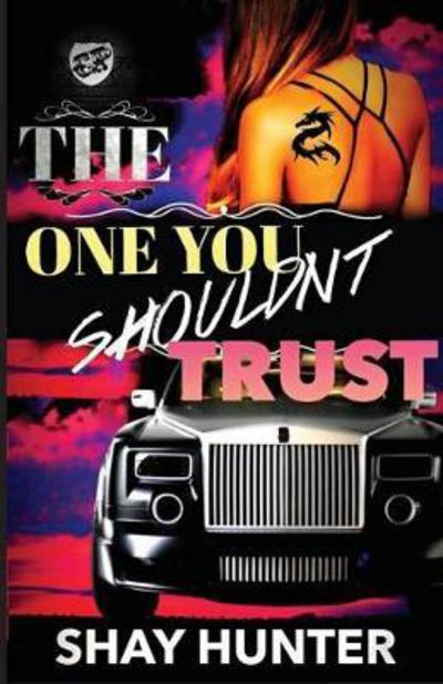 Cover for Shay Hunter · The One You Shouldn't Trust (Paperback Book) (2017)