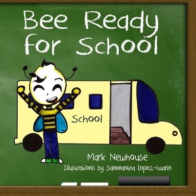 Cover for Mark H Newhouse · Bee Ready for School (Paperback Book) (2020)