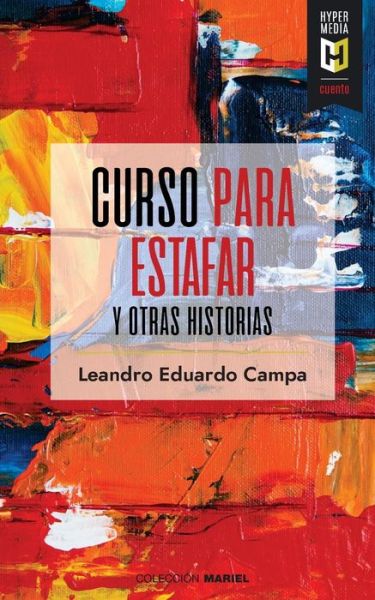 Cover for Leandro Eduardo Campa · Curso para estafar (Paperback Book) (2018)