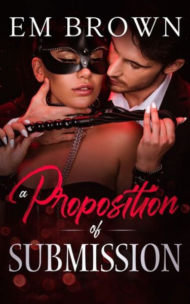 Cover for Em Brown · A Proposition of Submission (Pocketbok) (2020)