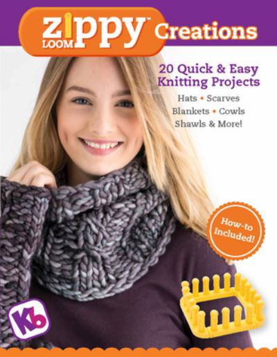Cover for KB Looms · Zippy Loom Creations: 20 Quick &amp; Easy Knitting Projects (Paperback Book) [Pa edition] (2022)