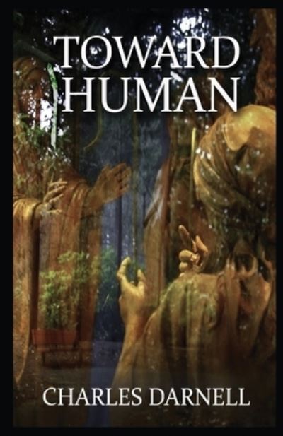 Cover for Charles Darnell · Toward Human (Pocketbok) (2022)