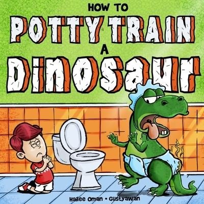 Cover for Hailee Oman · How to Potty Train a Dinosaur (Book) (2022)