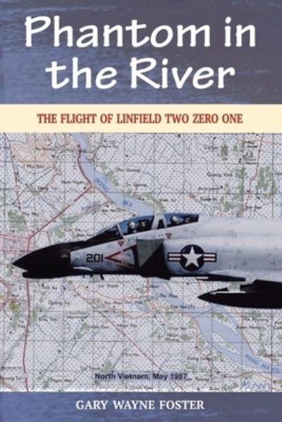 Phantom in the River - Gary Wayne Foster - Books - Hellgate Press - 9781954163218 - June 25, 2021