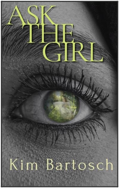Cover for Kim Bartosch · Ask The Girl (Paperback Book) (2022)