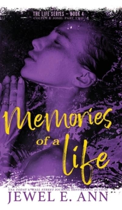 Cover for Jewel E. Ann · Memories of a Life : Colten &amp; Josie (Book) (2022)