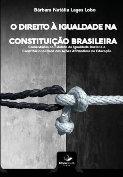 Cover for Barbara Natalia Lages Lobo · O Direito Igualdade Na Constitui o Brasileira (Paperback Book) (2017)