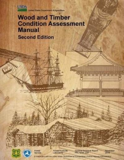 Cover for U S Department of Agriculture · Wood and Timber Condition Assessment Manual (Paperback Book) (2017)