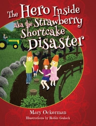 Cover for Mary Ockerman · The Hero Inside aka The Strawberry Shortcake Disaster (Hardcover Book) (2021)