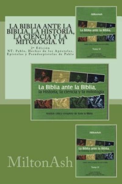 Cover for Miltonash · La Biblia ante la Biblia, la Historia, la ciencia y la mitologia (Paperback Book) (2017)