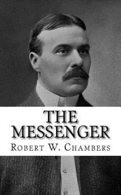 Cover for Robert W Chambers · The Messenger (Paperback Book) (2017)