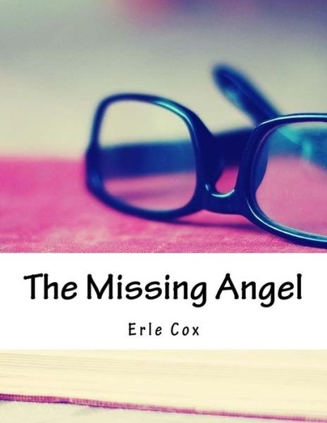 Cover for Erle Cox · The Missing Angel (Paperback Book) (2018)