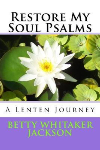 Cover for Betty Whitaker Jackson · Restore My Soul Psalms (Paperback Book) (2018)