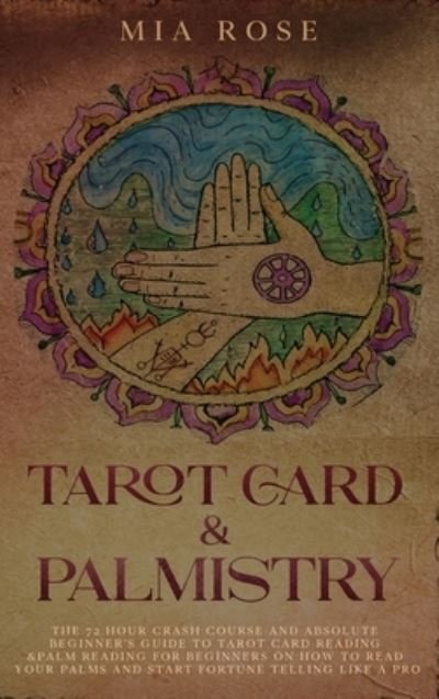 Cover for Mia Rose · Tarot Card &amp; Palmistry (Hardcover Book) (2020)