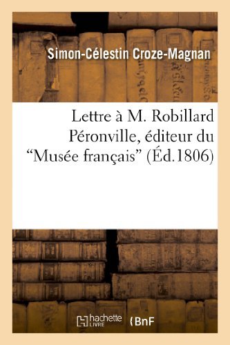 Cover for Croze-magnan-s-c · Lettre a M. Robillard Peronville, Editeur Du Musee Francais (Paperback Book) (2013)