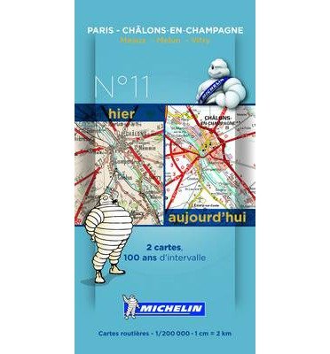 Michelin France Centenary Map 11: Paris - Châlons-en-Champagne : Meaux - Melun - Vitry - Michelin - Books - Michelin - 9782067192218 - January 14, 2014