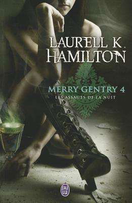 Cover for Laurell K. Hamilton · Merry Gentry - 4 - Les Assauts De La Nui (Darklight) (French Edition) (Taschenbuch) [French edition] (2010)