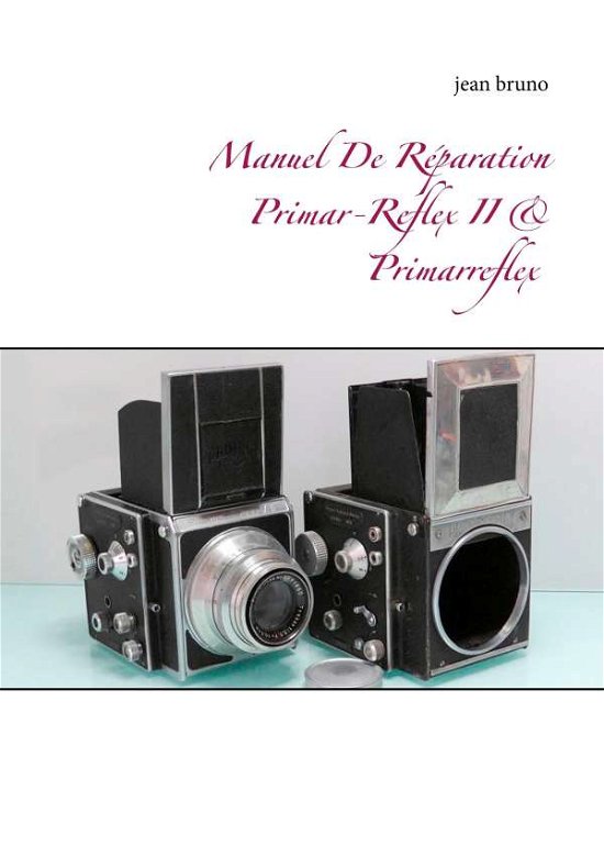 Cover for Bruno · Manuel De Réparation Primar-Refle (Book)
