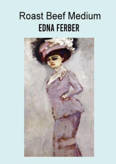 Cover for Edna Ferber · Roast Beef Medium (Paperback Book) (2020)