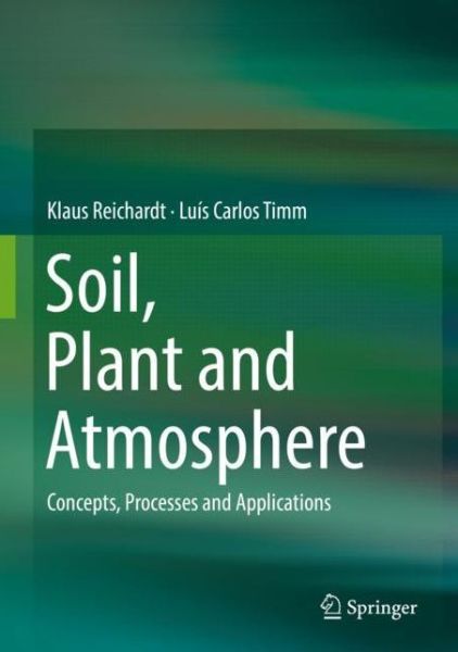 Cover for Timm · Soil Plant and Atmosphere (Book) [1st ed. 2020 edition] (2019)