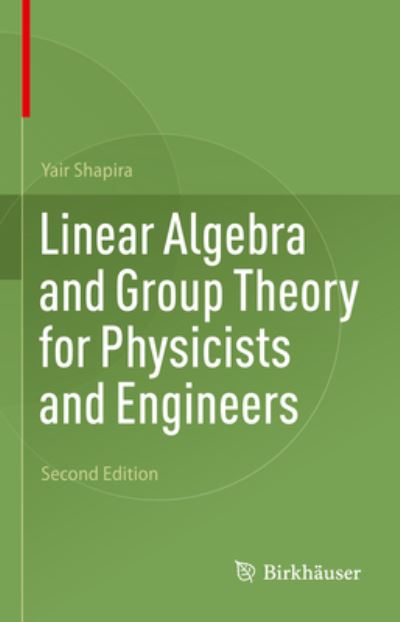 Cover for Yair Shapira · Linear Algebra and Group Theory for Physicists and Engineers (Hardcover Book) [Second Edition 2023 edition] (2023)