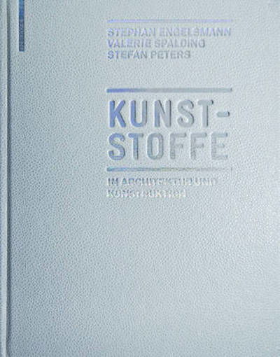 Kunststoffe - Stephan Engelsmann - Bøger - DE GRUYTER - 9783034603218 - 12. oktober 2010