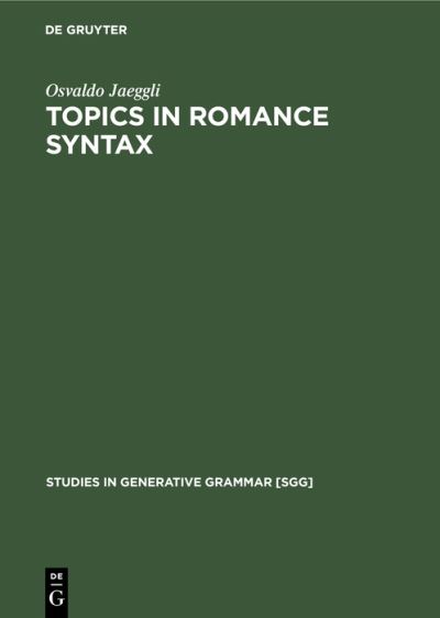 Cover for Osvaldo Jaeggli · Topics in Romance Syntax (Hardcover bog) (1981)