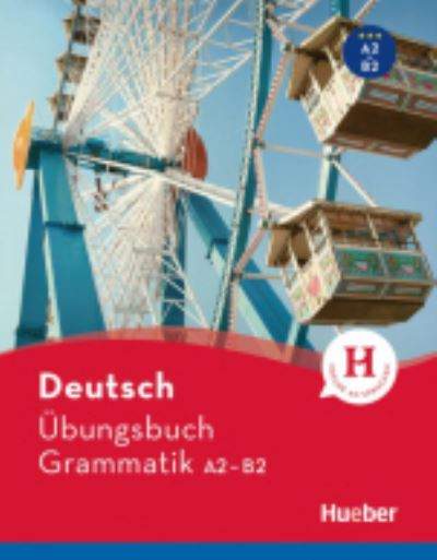 Cover for Susanne Geiger · Hueber dictionaries and study-aids: Ubungsbuch Grammatik A2-B2 (Paperback Book) (2018)