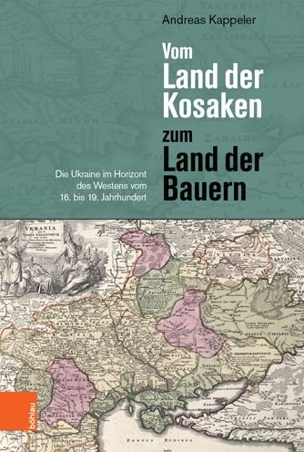 Cover for Andreas Kappeler · Vom Land der Kosaken zum Land der Bauern: Die Ukraine im Horizont des Westens vom 16. bis 19. Jahrhundert (Taschenbuch) (2020)