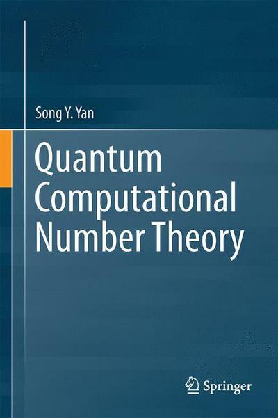 Cover for Song Y. Yan · Quantum Computational Number Theory (Hardcover bog) [1st ed. 2015 edition] (2016)